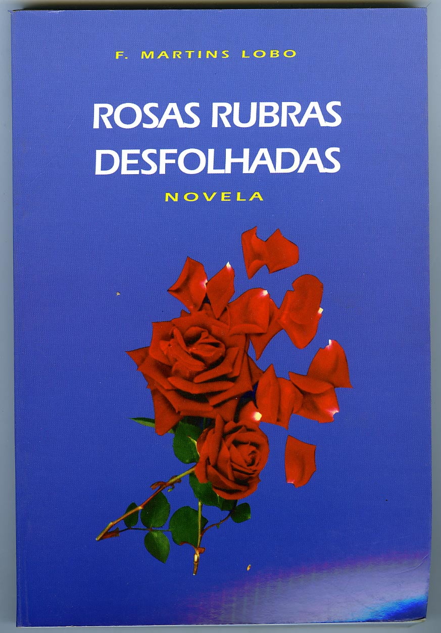 Rosas rubras desfolhadas - 182 p . 10 euros